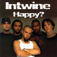Intwine : Happy ?